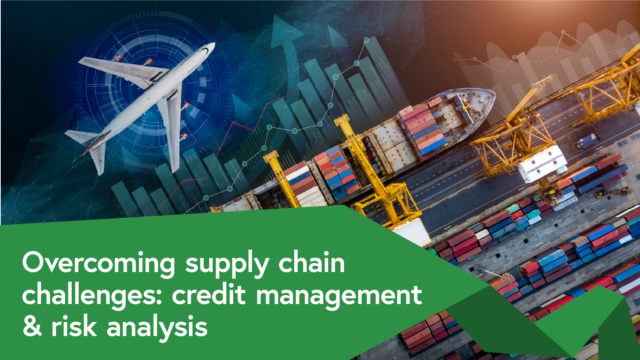 Overcoming supply chain challenges credit management risk analysis