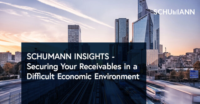 SCHUMANN Securing your receivables in a difficult economic environment